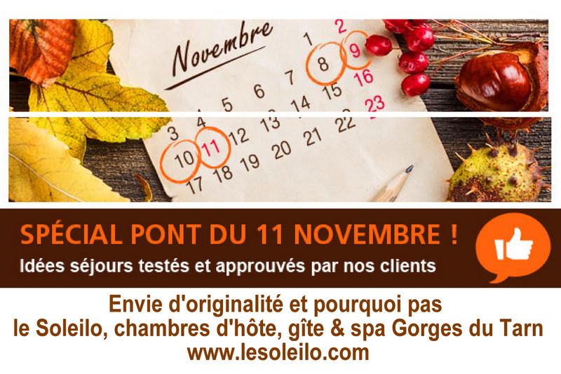Envie d'originalité ? A court d'idée pour votre prochain week-end ou vos prochaines vacances? Le Soleilo, chambres d’hôte, gîte et spa Gorges du Tarn est là Spécial pont du 11 novembre réservation hébergement Gorges du Tarn
